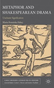 Download Metaphor and Shakespearean Drama: Unchaste Signification (Early Modern Literature in History) pdf, epub, ebook