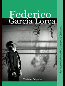 Download Federico García Lorca (Routledge Modern and Contemporary Dramatists) pdf, epub, ebook