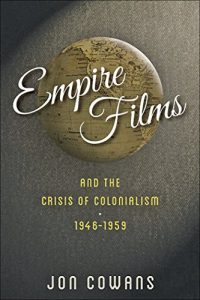 Download Empire Films and the Crisis of Colonialism, 1946-1959 pdf, epub, ebook