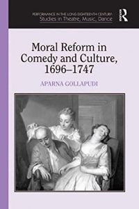 Download Moral Reform in Comedy and Culture, 1696-1747 (Performance in the Long Eighteenth Century: Studies in Theat) pdf, epub, ebook