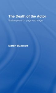 Download The Death of the Actor: Shakespeare on Page and Stage pdf, epub, ebook