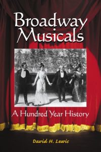 Download Broadway Musicals: A Hundred Year History pdf, epub, ebook