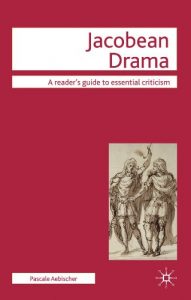 Download Jacobean Drama (Readers’ Guides to Essential Criticism) pdf, epub, ebook