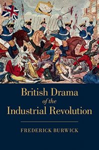 Download British Drama of the Industrial Revolution pdf, epub, ebook
