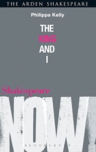 Download The King and I (Shakespeare Now!) pdf, epub, ebook