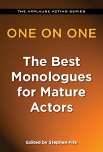 Download One on One: The Best Monologues for Mature Actors (Applause Acting) pdf, epub, ebook