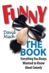 Download Funny: The Book: Everything You Always Wanted to Know About Comedy pdf, epub, ebook