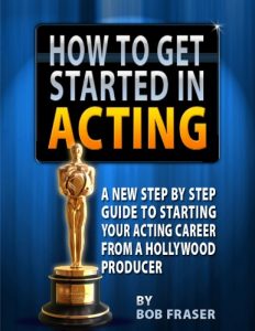 Download How To Get Started In Acting pdf, epub, ebook