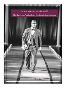 Download So You Want to be a Model??: The Beginner’s Guide to the Modeling Industry pdf, epub, ebook