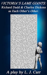 Download Victoria’s Lame Giants: Richard Dadd & Charles Dickens as Each Other’s Other pdf, epub, ebook
