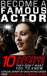 Download Become A Famous Actor: 10 Auditioning Secrets They Don’t Want You To Know pdf, epub, ebook