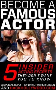 Download Become A Famous Actor: 5 Insider Acting Secrets They Don’t Want You To Know pdf, epub, ebook
