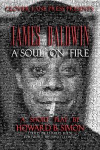 Download JAMES BALDWIN A SOUL ON FIRE a short play by HOWARD B. SIMON pdf, epub, ebook
