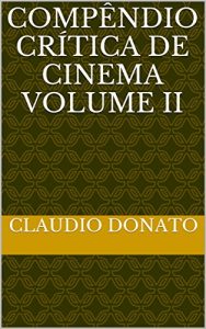 Download Compêndio Crítica de Cinema VOLUME II (Portuguese Edition) pdf, epub, ebook