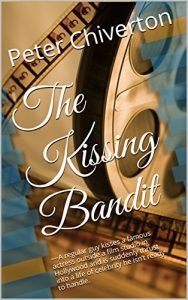 Download The Kissing Bandit: ~~A regular guy kisses a famous actress outside a film studio in Hollywood and is suddenly thrust into a life of celebrity he isn’t ready to handle. pdf, epub, ebook