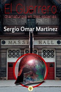 Download El Guerrero: dramaturgia en tres escenas (Spanish Edition) pdf, epub, ebook