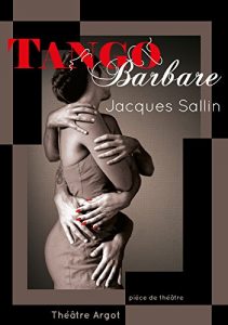 Download Tango Barbare: Théâtre (French Edition) pdf, epub, ebook
