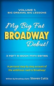 Download My Big Fat Broadway Debut!: Volume 1: Big Dreams, Big Lessons pdf, epub, ebook