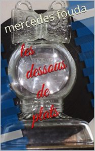 Download LES DESSOUS DE PLATS: CONCOCTES PAR (French Edition) pdf, epub, ebook