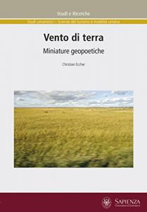 Download Vento di terra: Miniature geopoetiche (Studi e Ricerche) (Italian Edition) pdf, epub, ebook