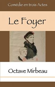 Download Le Foyer – Comédie en trois Actes (French Edition) pdf, epub, ebook
