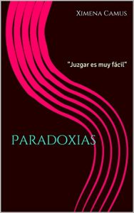 Download Paradoxias: “Juzgar es muy fácil” (Spanish Edition) pdf, epub, ebook