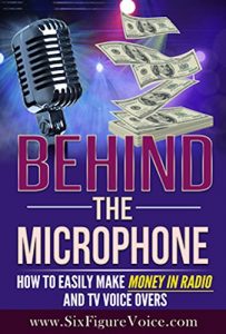 Download Behind The Microphone: How To Easily Make Money in Radio and TV Voice Overs pdf, epub, ebook