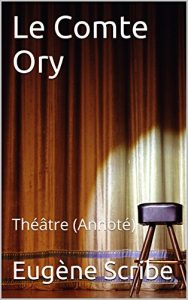 Download Le Comte Ory: Théâtre (Annoté) (French Edition) pdf, epub, ebook