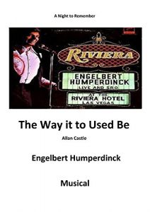 Download The Way It Used to Be: Engelbert Humperdinck Musical pdf, epub, ebook