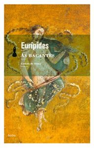 Download As bacantes: Com comentário e tradução direta do original grego (Portuguese Edition) pdf, epub, ebook
