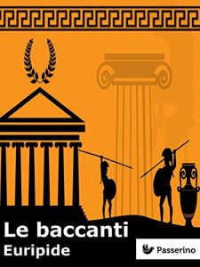 Download Le baccanti (Italian Edition) pdf, epub, ebook
