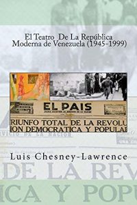 Download El Teatro de la republica moderna venezolana (1945-1999): NA (Spanish Edition) pdf, epub, ebook