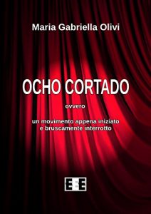 Download Ocho cortado: ovvero un movimento appena iniziato e bruscamente interrotto (Fuoridallequinte) (Italian Edition) pdf, epub, ebook
