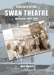 Download A History of the Swan Theatre, Worcester, 1964-2005 pdf, epub, ebook