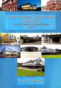 Download Scottish Theatres & Concert Halls in 2013-2014  BOOK 3: A tour of Scotland’s Wonderful Venues pdf, epub, ebook