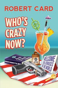 Download Who’s Crazy Now?: A Farce in Two Acts pdf, epub, ebook