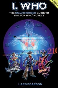 Download I, Who: The Unauthorized Guide to the Doctor Who Novels pdf, epub, ebook