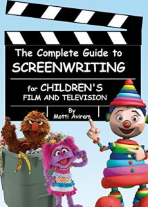 Download The Complete Guide to Screenwriting for Children’s Film & Television pdf, epub, ebook