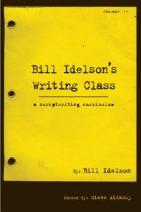 Download BILL IDELSON’S WRITING CLASS: A SCRIPTWRITING CURRICULUM pdf, epub, ebook