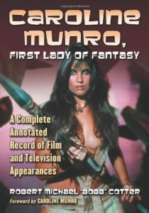 Download Caroline Munro, First Lady of Fantasy: A Complete Annotated Record of Film and Television Appearances pdf, epub, ebook