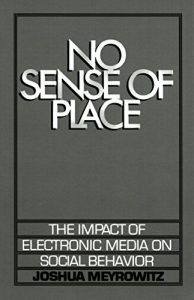 Download No Sense of Place: The Impact of Electronic Media on Social Behavior pdf, epub, ebook
