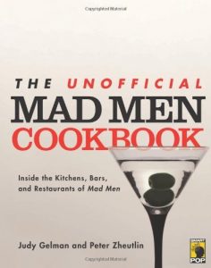 Download The Unofficial Mad Men Cookbook: Inside the Kitchens, Bars, and Restaurants of Mad Men pdf, epub, ebook