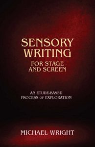 Download Sensory Writing for Stage and Screen: An Etude-Based Process of Exploration pdf, epub, ebook