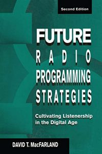 Download Future Radio Programming Strategies: Cultivating Listenership in the Digital Age (Routledge Communication Series) pdf, epub, ebook