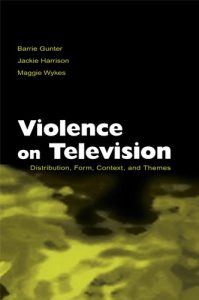 Download Violence on Television: Distribution, Form, Context, and Themes (Routledge Communication Series) pdf, epub, ebook
