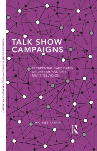 Download Talk Show Campaigns: Presidential Candidates on Daytime and Late Night Television (Routledge Studies in Global Information, Politics and Society) pdf, epub, ebook
