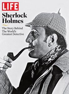 Download LIFE Sherlock Holmes: The Story Behind the World’s Greatest Detective pdf, epub, ebook