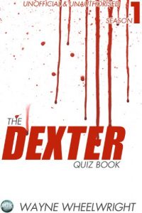 Download The Dexter Quiz Book Season 1 (TV Trivia 6) pdf, epub, ebook