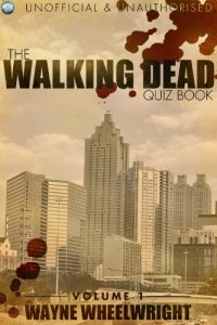 Download The Walking Dead Quiz Book – Volume 1 (The Walker Trivia) pdf, epub, ebook