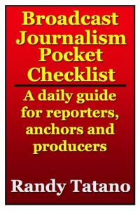 Download Broadcast Journalism Pocket Checklist: A daily guide for reporters, anchors and producers pdf, epub, ebook